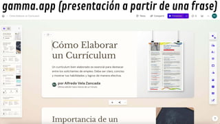 gamma.app (presentación a partir de una frase)
 