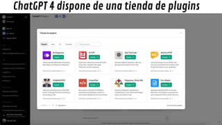 ChatGPT 4 dispone de una tienda de plugins
 
