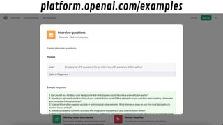 platform.openai.com/examples
 