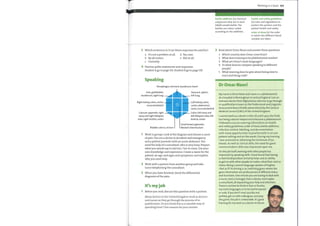 bottle additives (n) chemical
substances that are in each
blood sample bottle. The
bottles are colour coded
according to the additives.
Working in a team 103
health and safety guidelines
(n) rules and regulations to
protect the workers and the
patient health and safety
order of draw (n) the order
in which the different blood
samples are taken
3 Which sentences in 2 can these responses be used for?
a It's not a problem at all. d Yes, sure.
2
b By all means.
c Certainly.
e Not at all.
4 Practise polite statements and responses.
Student A go to page 116. Student B go to page 118.
Speaking
Oesophagus, stomach, duodenum, heart
Liver, gallbladder,
duodenum, right lung
Right kidney, colon, ureter,
musculoskeletal
ovary and right fallopian
tube, right testicle, ureter
Bladder, uterus, rectum
Q)
Stomach, spleen,
Left kidney, colon,
ureter, abdominal,
aorta, musculoskeletal
Colon, left ovary and
left fallopian tube, left
testicle, ureter
Small bowel, appendix,
Meckel's diverticulum
Work in groups. Look at the diagram and choose a cause
of pain. You are a doctor in Accident and emergency
and a patient presents with an acute abdomen. You
need the help of a consultant, who is very busy. Prepare
what you would say to ask him / her to come. Use your
own knowledge and experience. Create a name for the
patient, an age, and signs and symptoms, and explain
whyyou need help.
2 Work with a partner from another group andtake
turns telephoning the consultant.
3 Whenyou have finished, check the differential
diagnosis ofthe pain.
It's myjob
1 Before you read, discuss this question with a partner.
Many doctors in the United Kingdom work as doctors
and nurses as they go through the process of re-
qualification. Do you think this is a valuable way of
spending time? Give reasons for your answer.
Read about Omar Noori and answer these questions.
1 Which country does Omar come from?
2 What does training to be phlebotomist involve?
3 What are Omar's main languages?
4 To what does he compare speaking to different
people?
5 What warning does he give about being slow to
react and being rude?
Dr Omar Noori
My name is Omar Noori and I work as a phlebotomist
at a hospital in Birmingham in central England. I am an
overseas doctor from Afghanistan who has to go through
re-qualification known as the Professional and Linguistic
Assessment Board (PLAB) administered by the General
Medical Council (GMC) ofthe United Kingdom.
I cannot work as a doctor in the UK until I pass the PLAB,
but being a doctor helped me to become a phlebotomist.
I followed a course covering information on health
and safety guidelines, order of draw, bottle additives,
infection control, labelling, and documentation
with many opportunities to practise both in an out-
patient setting and on the wards. During my training
I was assessed on obtaining the minimum of 50
bloods. As well as clinical skills, the need for good
communication skills was impressed upon me.
On thejob itself, working with other people has
improved my speaking skills. I have found that having
a cheerful disposition certainly helps and an ability
to get on with other people no matter what their rank or
status. Being a second language speaker of English,
I feel as if I'm driving a car, switching gears where the
gears themselves are professionals of different status
and functions. One minute you are having to deal with
a nurse, next a manager, then a doctor, and maybe
a consultant, all requesting your help and attention.
There is no time to think in Dari or Pushto,
my main languages, or to be bad tempered
or rude. Ifyou don't react quickly and
politely, get on with colleagues, and play
the game, thejob is unbearable. It's good
training for my work as a doctor in future.
 