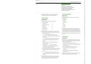 2 What do youthink is the most stressful aspect of
medical work? What is the most rewarding?
Vocabulary
Medical jobs
Match these jobs to the pictures on page 12.
Working in general practice 13
In this unit
Past Simple and Present Perfect
asking questions in the family history
e using non-technical language
asking questions in the general history
writing a referral letter
o
Pronunciation 1
Main stress
Listen and mark the main stress in the words
and phrases.
1
2
3
4
5
6
7
00000
0000
eeooee
1
2
3
4
5
6
7
practice manager
receptionist
general practitioner
midwife
district nurse
health visitor
practice nurse
2 Add the job titles ofthe people in 1 on page 12 to the
sentences below. You can use singular or plural nouns.
1 A practice is run by a
2
3
work with individuals, families, and
groups like the elderly and new-born babies in the
community.
need very good interpersonal skills because
they are the first contact people have with the
practice.
4 Ninety-seven per cent of the UK population is
2
3
1
2
All ofthe people in the pictures in Check up work as
part of GP practice team. In groups, discuss how each
person supports the GP in his / her work. Which person
in your opinion is the most important besides the GP?
Discuss who does the work ofthe people above in your
country.
Listening 1
A GP's job
Listen to a GP talking about her work in an inner
city area. Decide whether these statements about her
work are true (T) or false (F).
registered with a
5 The duties of a include 'traditional'
nursing skills and running specialist clinics for
immunization, diabetes, and so on.
6 An important link between hospitals, GPs, and other
health professionals involved in antenatal care is
the
1
2
3
4
5
7 visit those who are housebound or those
The GP works in the centre of London.
High crime rates do not affect the people working at
the GP practice.
The workload is lighter than in rural areas.
Patients move from one GP practice to
another.
GPs receive no extra payment for working in
deprived areas.
recently discharged from hospital and / or dress
wounds.
3 A GP's place ofwork is called a surgery. Surgery also
refers to the time GPs see patients. Do doctors work
outside hospitals in your country? If so, where?
Work in pairs. Compare and contrast working in city
urban and rural areas in your home country.
 