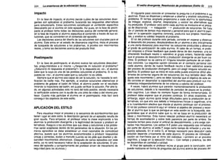 224

La enseñanza de la educaci6n fisica

~.

,,'

El estilo divergente. Resoluci6n de problemas (Estilo G)

_225

;'¡.

:~

Impacto
En la lase de impaclo, el alumno decide cuáles de las soluciones diver­
gentes son aplicables al problema, buscando las respuestas alternativas
para solucionarlo. Estas soluciones constituyen el contenido específico
descubierto por el alumno en este episodio. AsI pues, en la fase de preim­
pacto el profesor toma todas las decisiones acerca del contenido general;
en la fase de impacto el alumno especifica el contenido a través de sus so­
luciones, que se convierten en el contenido del episodio.
Las decisiones acerca del diseño de ias soluciones son cruciales para el
alumno. Éste entra en el estado de disonancia cognitiva, inicia el proceso
de búsqueda de soluciones a los probiemas, la prueba con movimientos
reales, y toma las decisiones acerca del producto final.

Postimpacto
En la fase de postimpacto, el alumno evalúa las soluciones descubier­
tas, preguntándose a sí mismo «¿Responde mi solución al problema?
¿Solucionó mi respuesta el problema? .. Si la respuesta es «sí.. , el alumno
sabe que la suya es una de las posibles soluciones al problema. Si la res­
puesta es «no.. , el alumno sabe que su solución no es válida.
Siempre que el alumno sea capaz de ver la solución, no necesita la veri­
ficación de nadie más. Por ejemplo, al analizar soiuciones alternativas al
problema de golpear el balón de fútbol, el alumno puede ver el resultado
mirando la trayectoria del balón; así puede verificar la soiución. Por otro la­
do, en algunas actividades esto no será del todo posible, siendo necesaria
la verificación externa con la ayuda de una cinta de vídeo o del mismo pro­
fesor. Cuanto más participe el alumno en el postimpacto, más fácil será
conseguir los objetivos de este estilo.

APLICACiÓN DEL ESTILO
Para visualizar mejor el proceso y la secuencia de acontecimientos que
tienen lugar en este estilo, la descripción general de un episodio resulta de
gran ayuda. Para empezar, el profesor sitúa la clase explicando a los
alumnos la producción divergente y la legitimidad de buscar y producir al­
ternativas. Asegura a los alumnos que sus ideas y soluciones a los proble­
mas serán aceptadas dentro de los parámetros de la situación. En los pri­
meros episodios se debe establecer un nivel razonable de comodidad
afectiva, puesto que los alumnos acostumbrados a producir respuestas
únicas y correctas, dudan a menudo cuando se les pide que diseñen y de­
sarrollen movimientos alternativos. (Después de varios episodios con este
estilo, ya no será necesario hablar de la aceptación de soluciones. El pro­
ceso del episodio y comportamiento del profesor sirven de mecanismo de
seguridad para los alumnos.)

"
El sigui~nte paso consiste en presentar la pregunta o el problema a los
¡l. alumnos. Estos se dispersan y empiezan a diseñar y analizar soluciones al
f.: problema. El tiempo asignado proporciona a cada alumno la oportunidad
de indagar, explorar, diseñar, desplazarse, y valorar las alternativas que
ha producido. El profesor verá como cada alumno se invoiucra en el proce­
so de disonancia ~ indagación -~ producción de soluciones. Se trata
de un periodo de tiempo muy especial y personal para que el alumno parti­
cipe en ia operación cognitiva concreta, produzca sus propios movimien­
tos, y analice su validez respecto al problema.
El rol del profesor durante este periodo, consiste en esperar y observar
el desarrollo del proceso, desplazándose de un alumno a otro (inicialmente
a una cierta distancia) para examinar las soluciones producidas y observar
el grado de participación de cada alumno. Al cabo de un tiempo, el profe­
sor empieza a ofrecer feedback que puede darse de dos maneras: una es
ofreciendo feedback neutro o valorativo al grupo entero, haciendo saber
que el proceso de descubrimiento y producción divergente va por buen ca­
mino. El profesor no se centra en ninguna solución particular de un indivi­
duo concreto. La segunda opción consiste en el contacto personal con
cada alumno, dando de nuevo feedback neutro o bien valorativo acerca
del proceso de producción divergente, pero sin eiegir ninguna solución es­
pecífica. El profesor que se inicia en este estilo puede encontrar difícil abs­
tenerse de comentar alguna de las soluciones (es muy tentador decir «Me
gusta este movimiento»), pero se debe recordar que el objetivo de este es­
tilo consiste en desarrollar la capacidad del alumno para producir sus mo­
vimientos independientemente de los criterios o valores del profesor.
A veces, habrá alumnos que pararán momentáneamente la producción
de soluciones, debido a la necesidad de periodos de pausa en la produc­
ción cognitiva. Las ideas no siempre fluyen de forma ininterrumpida. El
profesor debe esperar que el proceso continúe. En otras ocasiones, sin
embargo, aigún alumno quizá tenga dificultades para la producción de al­
ternativas, sin que ello sea debido a limitaciones físicas o cognitivas, sino
a la incertidumbre afectiva que impide al alumno continuar con el proceso.
El rol del profesor consistirá aquí en reiterar ei objetivo del proceso y recor­
dar al alumno que lo que se persigue en esta sesión es la búsqueda, ase­
gurándose que el alumno sabe que su rol se basa en la producción de
ideas y movimientos. Esta nueva relación profesor-alumno necesitará un
tiempo de acomodación y sobre todo paciencia por parte de ambos. Se
necesita tiempo para cruzar el umbral de descubrimiento, y ello exige con­
tactos más frecuentes. Los estilos A-E piden una respuesta casi inmediata
,	 por parte del alumno; el estilo F exige cierto tiempo de reflexión y una res­
"	 puesta aplazada. En el estilo G, el tiempo necesario para descubrir cada
solución depende únicamente de cada alumno. El proceso de individuali­
zación se manifiesta por el ritmo del individuo -primero en el proceso
cognitivo, y luego en la ejecución física-o Con tiempo y práctica, los dos
"	 se desarrollan en cantidad y calidad.
Al final del episodio el profesor reúne al grupo para la conclusión, que
•	
puede realizarse en forma de preguntas del alumno acerca del proceso del
:¡.	

_ _ _ _ _..l

_

 