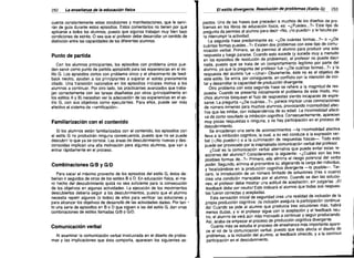 252

La enseñanza de la educación ((sica

cuenta constantemente estas condiciones y manifestaciones, que le servi­
rán de guia durante estos episodios. Estos comentarios no tienen por qué
aplicarse a todos los alumnos, puesto que algunos trabajan muy bien bajo
condiciones de estrés. O sea que el profesor debe desarrollar un sentido de
distinción entre las capacidades de los diferentes alumnos.

Punto de partida
Con los alumnos principiantes, los episodios con problema único pue­
den servir como punto de partida apropiado para las experiencias en el es­
tilo G. Los episodios cortos con problema único y el ofrecimiento de feed­
back neutro, ayudan a los principiantes a superar el estrés previamente
citado. Una transición razonable en los episodios iniciales motiva a los
alumnos a continuar. Por otro lado, los practicantes avanzados que traba­
jan correctamente con las tareas diseñadas por otros (principalmente en
los estilos A y B) necesitan ver la adecuación de las experiencias en el es­
tilo G, con sus objetivos como ejecutantes. Para ellos, puede ser más
efectivo el sistema de «ramificación».

Familiarización con el contenido
Si 105 alumnos están familiarizados con el contenido, los episodios con
el estilo G no producirán ninguna consecuencia, puesto que no se puede
descubrir lo que ya se conoce. Las áreas de descubrimiento nuevas y des­
conocidas implican una alta motivación para algunos alumnos, que van a
entrar rápidamente en el proceso.

Combinaciones G/B Y G/O
Para sacar el máximo provecho de los episodios del estilo G, éstos de­
berian ir seguidos de otros de los estilos BaO. En educación física, el me­
ro hecho del descubrimiento quizá no sea suficiente para la consecución
de los objetivos en aigunas actividades. La ejecución de los movimientos
descubiertos debería seguir a los descubrimientos, puesto que el alumno
necesita repetir algunos (o todos) de ellos para verificar las soluciones y
para alcanzar 105 objetivos de desarrollo de las actividades dadas. Por tan- •
to una serie de episodios en B o O que siguen a las del estilo G, dan unas
combinaciones de estilos llamadas G/B o G/D.

Comunicación verbal
Al examinar la comunicación verbal involucrada en el diseño de probie­
mas y las implicaciones que ésta comporta, aparecen los siguientes as-

El estilo divergente. Resolución de problemas (Estilo

C3L.-

253

pectos: Una de las frases que preceden a muchos de ios diseños de pro­
blemas en los libros de educación física, es: «¿ Puedes... ?» Este tipo de
pregunta da permiso al alumno para decir «No, inO puedo!» y le facuita pa­
ra interrumpir la actividad.
La segunda frase predominante es: «¿De cuántas formas...?» o «¿De
cuántas formas puedes... ?» Existen dos problemas con este tipo de comu­
nicación verbal. Primero, se da permiso al alumno para producir una sola
respuesta y luego pararse. Cuando esto sucede (y sucede muy a menudo
en los episodios de resolución de probiemas), el profesor no puede decir
nada, puesto que se trata de un comportamiento legítimo por parte del
alumno, ya que la pregunta del profesor fue «¿De cuántas formas... ?» y la
respuesta del alumno fue «i Una!» Obviamente, éste no es el objetivo de
este estilo. Se entra, por consiguiente, en conflicto con la intención de inci­
tar y desarrollar la capacidad de producción divergente.
Otro problema con esta segunda frase se refiere a la magnitud de res­
puesta. Cuando se presenta inicialmente el problema de este modo, mu­
chos alumnos bioquean el flujo de respuestas siendo incapaces de expre­
sarse. La pregunta «¿De cuántas... ?», parece implicar unas connotaciones
de número inmenso para muchos alumnos, provocando incomodidad afec­
tiva que les inhibe, con independencia de su edad. La incomodidad afecti­
va da como resultado la inhibición cognitiva. Consecuentemente, aparecen
muy pocas respuestas o ninguna, y no hay participación en el proceso de
descubrimiento.
Se encadenan una serie de acontecimientos -la incomodidad afectiva
lleva a la inhibición cognitiva, ia cual, a su vez conduce a la expresión ver­
bal «<¡No puedoJ,.) o a la culminación de respuestas ¡¡sica5-. Todo esto
puede ser provocado por la inapropiada comunicación verbal del profesor.
¿Cuál es la comunicación verbal alternativa que puede evitar estas re­
acciones del alumno? Consideremos la siguiente: «¿Cuáles son las tres
posibles formas de... ?» Primero, ello elimina el riesgo potencial del verbo
poder. Segundo, elimina el pronombre tú, aligerando la carga del individuo,
y focal izándose en la producción cognitiva divergente -lo posibl~. Ter­
cero, la introducción de un número limitado de soluciones (tres o cuatro)

crea una condición manejable por el alumno. Cuando se dan las solucio­

nes, el profesor debe mostrar una actitud de aceptación, sin juzgarlas. i EI

feedback debe ser neutral Esto indicará al alumno que todas sus respues­

tas fueron correctas y aceptadas.

Esta sensación inicial de seguridad crea una realidad de inclusión de la

propia producción cognitiva: ila inclusión asegura la participación continua­

dal Cuando se pide ai aiumno que produzca tres soluciones más, habrá

menos dudas, y si el profesor sigue con la aceptación y el feedback neu­

tro, el alumno se verá aún más motivado a continuar y seguir produciendo.

Así, acaba de empezar el proceso de producción cognitiva divergente.

Cuanto más se estudia el proceso de enseñanza más importante apare­
ce el rol de la comunicación verbal, puesto que ésta afecta el diseño de
"
problemas, a la inclusión del alumno, al feedback ofrecido, y a la cont",nua
participación en el d e s c u b r i m i e n t o . )

,
_________1

 