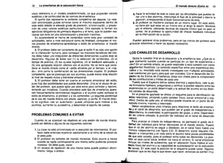 38

La enseifanza de la educaci6n ffsica

clara referencia a un modele predeterminado, ya que proyectan valores
esteticos y de continuidad de las normas de ensenanza.
EI quinto tipo representa ta vertiente competitiva del deports. La nata­
cion sincronizada puede tomarse como el maximo exponente dentro de
este estilo debido al elevado grade de precision, sincronizaci6n, y proyec­
cion de unos valores esteticos particulares. Otro ejemplo 10 forman los
ejercicios obligatorios de gimnasia deportiva y el rerno, que no pueden rea­
lizarse con exito sin una smcroruzaoon y precision maximas.
Es sorprendente el hecho de cornprobar como esta gran variedad de
actividades, tanto a nivel estructural como de finalidad, comparten el rnis­
mo proceso de enserianza-aprendiza]e 0 estilo de enserianza: el mando
dlrecto.
2. EI profesor debe ser consciente de que el estilo A es solo una opcion
en la interacci6n humana; para conseguir los rnaxirnos beneficios del rnis­
mo debe haber una tnteqracion de diferentes dimensiones cuando este se
desarrolla. Algunas de estas son (1) la seleccion de contenidos, (2) el
tiernpo de practica, (3) los ajustes logisticos, (4) el feedback adecuado, y
(5) una apropiada relacion afectiva con el alumno. No se tiene que consi­
derar el mando directo como el -estilo eficiente por el nernpo» 0 el «riqi­
do", sino como la comblnaolon de las dimensiones citadas. EI protasor
competente, que se preocupa par sus alumnos, puede elevar esta relaclon
al nivel de respeto mutuo y bienestar emocional.
3. EI profesor debe tener en cuenta el contexto emocional del estilo.
pues hay dos posibilidades que puede desarrollar. Una es el abuse de po­
der del profesor, que puede optar por este estilo para controlar y reprimir,
evltando asi iniciativas. Cuando prevalece este tipo de ensenanza apare­
cen frecuentemente sentimientos negativos y el alumno sueIe rechazar el
estilo de ensenanza, al profesor y a los contenidos. La segunda poslbilidad
es el usa del mando directo con atecto, atencion, y carlno. EI mando direc­
to no significa -ser un autorltario»: puede utilizarse para motivar a los
alumnos, aumentar su autoestima, y desarrollar el espfritu de cuerpo.

PROBLEMAS COMUNES A EVITAR
Cuando no se alcanzan los objetivos en una sesion de mando directo,
puede ser debido a alguna de las sigulentes razones:
1. La clase no esta sincronizada en la ejecucion de movimientos. EI pro­
fesor debe entonces examinar atentamente si el ritmo de la sesion es
el adecuado.
2. EI profesor da senates de mando molestas. Esto	 ocurre a veces
cuando se repite continuamente una mlsma senal pudiendo provocar
malestar. Se debe pues, variar.
3. Un exceso de repeticicn de una misma tarea puede producir aburri­
miento, fatiga, 0 ambos.

EI mando dtrecto (EstiloA)

39

4. Parar ta actividad de toda la clase por las dificultades que puedan te­
ner uno 0 dos alumnos, interrumpe el flujo de ta actividad y desvla la
atencion, entorpeciendo el buen funcionamiento de esta.
5. EI profesor se mantiene siempre	 en un mismo lugar. En este estilo,
no tiene por que estar en un mismo sitio al dirigir la sssion. Moverse
por el entorno, utiiizando tecnlcas de soporte rftmico que no sean el
contar, da at profesor la oportunidad de ofrecer feedback individual
sin la lnterrupclon de la accion.
Pueden aparecer otros problemas, pero en las manes del profesor ssta
el buscar soluciones y hacer los ajustes necesarios.

LOS CANALES DE DESARROLLO
Quiza la cuestion final en la educacion y la ensenanza sea: i.Que es 10
que realmente sucede cuando se participa en un tipo de experiencia u
otro? En un sentido amplio, se puede responder a esta cuesnon con varios
argumentos filos6ficos. La conexlon especfflca entre una experiencia edu­
cativa y su resultado esta siendo investigada con multiples actividades.
Las cuest/ones par que y para que, son cruciales. Can el desarrollo del Es­
pectro de los Estilos de Ensenanza, estas son vitales para la cornprenslon
de las contribuciones y Ifmites de cada uno.
Puesto que el Espectro define estilos distlntos y especfficos, vale la pe­
na formularse nipotesis, preguntarse y verificar la posible rslaclon entre las
experiencias en un estilo determinado y la actitud del aiurnno en los distin­
tos canales de desarrollo.
En el presente apartado se ofrace un esquema para la identiticacion de
vstas relaciones, utilizando cuatro canales: fisico, social, emocional y cog­
nitivo. Dentro de cada uno, el individuo puede situarse en un punta de de­
sarrollo minimo, maximo 0 intermedio.
Deben establecerse unos criterios para relacionar el estilo de ensarian­
;1Ia y el canal de desarrollo, que pueden ser el grade de independencia 0
dllpendencia, la creatividad, la part'cipacion del grupo, y otros. Dependien­
do del crlterlo utilizado, ta posicion del individuo en el canal de desarrollo

vanara.
Para analizar el criterio de independencia, ss ptanteara el grade de ll­
bertad del individuo para tomar decis/ones en el mando directo. Puesto
que el rol del alumno es seguir y obedecer, en el canal fisico habra una
minima independencia (ver figura 2.6). EI desarrollo social requiere inte­
raceion e intercambio y en este estilo el alurnno tiene pocas posibilidades
de que esto suceda, pues el profesor toma todas las decisiones. La posi­
-Ci6n en este canal social tarnbien ira hacia el mlnimo. EI canal emocional
incluye los niveles de autoestima, que en sducacion flsica implica el con­
:!=apto fisico del alum no y su capacidad de autoaceptaclon en la reanzaclon
'de tareas. En este caso la posicion en el esquema puede variar. Algunos
.prefieren que se les diga 10 que tlenen que nacer: entonces se sienten muy

,.,


 