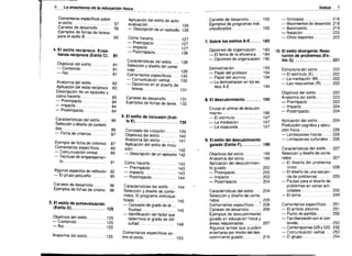 6

indice

7

Gimnasia
Movimientos de desarrollo
Baloncesto
Natacion . . . . . . . . . . ..
Otros deportes

216
218
219
220
220

La ensenenze de la eoucecton 'islca

----­

I
I

I

Comentarios especificos sobre
el estllo. . . . . . . . . . . . . . . .. 57
Canales de desarrollo . . . .. 59
Ejemplos de fichas de tareas
para el estilo B . . . . . . . . . .. 60

I

II
II
I
I
I
I

4. EI eslilo recfproco. Ense­
nanza recfproca (Eslilo C).

81

Objetivos del estilo
"
- Contenido . . . . . . . . . . ..
-Rol....
.

81
81
81

Anatomia del estilo
"
Aplicaci6n del eslilo reciproco
Descripci6n de un episodic y
c6mo hacerlo . . . . . . . . . . ..
- Preimpacto . . . . . . . . . ..
- Impacto
"
- Postimpacto. . . . . . . . . ..

82
83

Caracterlsticas del estilo . ..
Selecci6n y diseno de conteni­
dos. . . . . .. . . . .. . . . . . . ..
- Ficha de criterios. . . . . ..
Ejemplo de ficha de criterios
Comentarios especificos . ..
- Comunicaci6n verbal.
- Tecnicas de emparejamien­
to. . . . . . . . . . . . . . . . . ..

83
84
84
84
86
86
87
87
89
89

91

Algunos aspectos de retlexlon 92
- EI grupo pequeno . . . . .. 95
Canales de desarrollo . . . ..
Ejemplos de fichas de criterio

96
98

5. EI estilo de autcevaluacien
(Eslilo 0). .. .. . . . .. .. ... 125
Objetivos del estito . . . . . . .. 125
- Contenido
" 125
- Rol
125
Anatomia del estilo. . . . . . .. 125

Apncacron del estilo de auto­
evaluacron . . . . . . . . . . . . .. 126
- DescripciOh de un episodio 126
Comohacerlo. . . . . . . . . . ..
- Preimpacto
"
- Impacto . . . . . . . . . . . . ..
- Postimpacto
"

127
127
127
128

Caracterlsticas del estilo . "
Seleccion y diseno del conte­
nido
Comentarios especificos . ..
- Comunicacion verbal. . ..
- Opciones en el diseno de
tareas

128
128
130
130
131

Canales de desarrollo. . . .. 131
Ejemplos de fichas de tarea. 132

6. EI estilo de inclusion (Esti­
10 E)......•••••........ 139
Concepto de inclusion. . . ..
Objetivos del estilo
Anatomia del estilo
Aplicacion del estilo de inclu­
sion
- Descripcion de un episodio

142
142

Como hacerlo
- Preimpacto
- Impacto
- Postimpacto

143
143
143
144

"
"

139
140
141

Caracteristicas del estilo . " 144
Selecclon y diseno de conte­
nidos: EI programa individua­
Iizado
145
- Concepto de grade de di­ .
ficultad . . . . . . . . . . . . . .. 145
- Identiticacion del factor que
de1ermina el grade de diti­
cullad
148
Comentarios especificos so-.
bre el estilo. . . . . . . . . . . . .. 153

Canales de desarrollo ..... 155
Ejemplos de programas indi­
vidualizados
. 155

-

7. Sobre los estilos A-E ..... 183
Opciones de organizaci6n .. 183
- EI1ema de la eficiencia .. 184
- Opciones de organizaci6n 190
Demostraci6n
.
- Papel del profesor .
- Papel del alumno
.
- La demostraci6n en los es­
tIIos A-E
.

8. EI llescubrimiento
Cruzar el umbral de descubri­
miento
- EI estimulo
- La mediaci6n
- La respuesta

193
194
194
194

195
196
197
197
197

9. EI estilo del descubrimiento
~uiado (Estilo F)
199
Objetivos del estilo. . . . . . ..
Anatomla del estilo. . . . . . ..
Aplicaci6n del descubrimien­
to guiado
- Preimpacto . . . . . . . . . ..
- Impacto
- Postimpacto
Caracterlsticas del estiio
Seleccion y dlserio de conte­
nidos
'!
Comentarios especlficos . ..
Canales de desarrollo .....
Ejemplos de descubrimiento
guiado en educaci6n fisica y
areas relacionadas. . . . . . ..
Algunos temas que pueden
ensenarse por medio del des­
cubrimiento guiado

199
199
200
200
202
204
204

10. EI estilo divergente. Reso­
tuclon de problemas (Es-.
tilo G) .. ,............. 221

Estructura del estilo
- EI estimulo (E)
- La mediaci6n (M). . . . ..
- Las respuestas (R) ....

222
222
222
222

Objetivos del estilo
Anatomia del estilo
- Preimpacto
-Impacto
- Postimpaclo
.

.
.
.
.

222
223
223
224
224

Aplicacion del estilo
Produccion cogni1iva y ejecu­
cion fisica
- Lirnltaciones fisicas
- Limi1aciones culturales .

224
226
226
226

Caracteris1icas del estilo .. 227
Seleccion y dtsenode conte­
nidos
227
- EI diseno del problema
228
unlco
- EI dlseno de una secuen­
cia de problemas. . . . . . 229
- Pau1as para el diseno de
problemas en varias actio.
vidades . ..
232
- Ellema . ..
249

205

206
206

207

216

Comentarios especlficos ..
- EI ambito afectivo
.
- Punto de partida
.
- Familiarizaci6n con el con­
tenido
- Combinaciones GlB y G/D.
- Cornunicacion verbal. ..
- EI grupo. . . . . . . . . . . ..

251
251
252
252
252
252
254

 