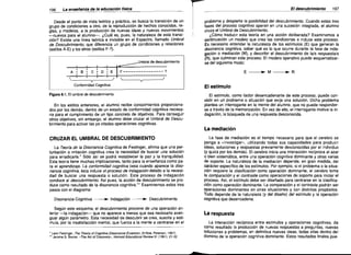 196

La enseñanza de la educación lisica

Desde el punto de vista teórico y práctico, se busca la transición de un
grupo de condiciones a otro, de la reproducción de hechos conocidos, re­
gias, y modelos, a la producción de nuevas ideas y nuevos movimientos
-nuevos para el alumno-. ¿Cuál es, pues, la naturaleza de esta transi­
ción? Existe una linea teórica e invisible en el Espectro, llamado Umbral
de Descubrimiento, que diferencia un grupo de condiciones y relaciones
(estilos A-E) y los otros (estilos F-?).
---=====umbral de descubrimiento

r

1
1

El descubrimiento

197

problema y despierta la posibilidad del descubrimiento. Cuando estas tres
fases del proceso cognitivo operan en una sucesión integrada, el alumno
cruza el Umbral de Descubrimiento.
¿Cómo traducir esta teoría en una acción deliberada? Examinemos a
continuación un modeio que crea las condiciones e induce este proceso.
Es necesario entender la naturaieza de los estímuios (E) que generan la
disonancia cognitiva, saber qué es lo que ocurre durante la fase de inda­
gación o mediación (M). y describir el descubrimiento de la/s respuesta/s
(R), que culminan este proceso. El modelo operativo puede esquematizar­
se del siguiente modo:

----'-A----l.-sC--!--¡ E 1F---------------- ?
¡ i
D--'-j

E

.. M

.. R

El estímulo
Figura 8.1. El umbral de descubrimiento

En los estilos anteriores, ei alumno recibe conocimientos proporciona­
dos por los demás, dentro de un estado de conformidad cognitiva necesa­
ria para el cumplimiento de un tipo concreto de objetivos. Para conseguir
otros objetivos, sin embargo, el alumno debe cruzar el Umbral de Descu­
brimiento para activar las ya citadas operaciones cognitivas.

El estímulo, como factor desencadenante de este proceso, puede con­
sistir en un problema o situación que exija una solución. Dicho problema
plantea un interrogante en la mente del alumno, que no puede responder­
se a través de la memorización. En vez de ello, el interrogante motiva la in­
dagación, la búsqueda de una respuesta desconocida.

La mediación
CRUZAR EL UMBRAL DE DESCUBRIMIENTO
La Teoría de la Disonancia Cognitiva de Festinger, afirma que una per­
turbación o irritación cognitiva crea la necesidad de buscar una solución
para erradicarla" Sólo así se podrá restablecer la paz y la tranquilidad.
Esta teoría tiene muchas implicaciones, tanto para la enseñanza como pa­
ra el aprendizaje. La conformidad cognitiva cesa cuando aparece la diso­
nancia cognitiva, ésta induce el proceso de indagación debido a la necesi­
dad de buscar una respuesta o solución. Este proceso de indagación
conduce al descubrimiento. Así pues, la acción de descubrimiento se pro­
duce como resultado de la disonancia cognitiva'" Examinemos estos tres
pasos con el diagrama:
Disonancia Cognitiva

~

Indagación

..

Descubrimiento

Según este esquema, el descubrimiento proviene de una operación an­
terior -la indagación- que no aparece a menos que sea necesario averi­
guar algún parámetro. Esta necesidad de descubrir se crea, suscita y esti­
mula, por la insatisfacción mental, que fuerza a la mente a centrarse en el
* Leon Festinger, The Theoryof Cognitive Dissonance (Evanston, III:Row, Peterson, 1957).
** Jerome S. Bruner, "The Act of Discovery», Harvard Educational Review31 (1961): 21·32.

La fase de mediación es el tiempo necesario para que el cerebro se
ponga a «investigar", utilizando todas sus capacidades para producír
ideas, soluciones y respuestas previamente desconocidas por el individuo
(y quizá por los demás). El cerebro inicia una interacción recíproca al azar
o bien sistemática, entre una operación cognitiva dominante y otras varias
de soporte. La naturaleza de la mediación depende, en gran medida, del
carácter específico de los estímulos. Por ejemplo, si el problema o la situa­
ción requiere la clasificación como operación dominante, el cerebro toma
la comparación y el contraste como operaciones de soporte para iniciar el
proceso. Así, el estímulo debe ser diseñado para centrarse en la clasifica­
ción como operación dominante. La comparación y el contraste podrán ser
operaciones dominantes en otras situaciones y con distintos propósitos.
Todo depende de la naturaleza (y del diseño) del estímulo y la operación
cognitiva que desencadena.

La respuesta
La interacción recíproca entre estímulos y operaciones cognitivas, da
como resultado la producción de nuevas respuestas a preguntas, nuevas
soluciones a problemas, en definitiva nuevas ideas, todas ellas dentro del
dominio de la operación cognitiva dominante. Estos resultados finales pue­

 