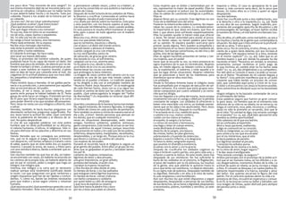 53
SemanaSanta2016
Marmolejo
52
SemanaSanta2016
Marmolejo era poco dice: “Soy inocente de esta sangre”. En
ese mismo momento dejó de ser inocente para con-
vertirse en cómplice. Cómplice por no haber hecho
lo que debería haber hecho y no hacerlo. Todo por
cobardía. Pasará a los anales de la historia por ser
un cobarde.
¿Tú eres rey? ¿Tal vez César sobrehumano?
¿Qué poderes ocultas? ¿Qué intenciones?
¿Para qué promover revoluciones?
¿Por qué negar tributo a los romanos?
Yo soy rey, más mi reino no es mundano:
rey de oros, copas, bastos y espadones.
No. Yo sólo soy rey de corazones.
No vengo a hacer esclavos, sino hermanos.
Pilato nada entiende. De su esposa
Recibe unos mensajes alarmantes,
más teme la presión vociferante
de los jefes y turba veleidosa.
El Cobarde lo entrega. No hace nada,
sino lavar sus manos delicadas.
Pilato, el prototipo del hombre cobarde, de quien
pudiendo hacer no es capaz de mover un dedo. Del
hombre que peca de omisión, de silencio por no de-
fender la verdad y el bien. ¡Cuántas personas se ase-
mejan a este hombre en nuestro mundo! ¡Cuánto
bien se deja de hacer por cobardía ante el mal!. No
caigamos en la actitud pilatesca que nos hace débi-
les, pequeños y totalmente vulnerables.
Herodes.
Pilato remitió Jesús a Herodes. Al ser galileo perte-
necía a su jurisdicción, y precisamente por aquellos
días se encontraba en Jerusalén.
Herodes, al ver a Jesús, se puso contento, pues
quería verlo porque le habían hablado de Él. Tenía
ganas de verle hacer un milagro. Pretendió servirse
de Él para que hiciera espectáculo; algo a la carta
para poder divertir a los que estaban allí presentes.
Pero Jesús no venía con sus milagros a divertir, sino
a salvar.
Herodes, también, le hacía muchas preguntas con
abundante verborrea; preguntas superficiales. Por
eso Jesús tomó la actitud de callar. ¡Qué contraste
entre la palabrería de Herodes y el silencio de Je-
sús!. No quiso desperdiciar
ni una de sus sagradas palabras con este pobre
hombre que no tenía profundidad en su discurso,
ni valores humanos, ni éticos, ni religiosos. Sólo vi-
vía para disfrutar de los placeres y divertirse en sus
fiestas.
Viendo Herodes que no conseguía sus pretensio-
nes, que no le seguía el juego, empezó a tratarlo
con desprecio, con burlas; empezó a tratarlo como
él sabía, puesto que en este estilo era un experto
maestro. Cansado le envía, de nuevo, a Pilato pero
con una vestidura blanca, dando a entender que es-
taba loco.
Son muchos también los que hoy en día, sin haber-
se encontrado con Jesús, sin haberle reconocido en
los caminos de la propia vida, sin haberle abierto de
par en par el corazón, piden o exigen que haga un
milagro. Ese milagro que
interesa, ese milagro a la carta que es necesario
realizar porque está totalmente justificado desde
la razón. Los que preguntan con gran verborrea y
exigen respuestas que han de ser rápidas y contun-
dentes. Y, cómo no, dando las órdenes necesarias
para que realice y actúe según criterio y voluntad
humana.
¡Qué equivocación! ¡Qué asombroso parecido con el
llamativo Herodes!. Ante esta actitud, ¡cómo no va
a permanecer callado Jesús!, ¡cómo va a hablar!, si
así se le ha convertido en una auténtica marioneta.
Simón de Cirene.
Después de recibir la burla de los soldados de Pilato,
lo llevaron a crucificar. Comenzaba el camino hacia
el Gólgota. Llevaba el palo transversal de la
cruz atado por detrás sobre los hombros. Este peso
y esta posición, con los brazos sujetos al palo, ha-
cían bascular terriblemente a Jesús cuando andaba.
En esta postura le resulta difícil mantener el equili-
brio, pero a pesar de todo aguanta con el madero
sobre Él.
Besa esa cruz, divino carpintero,
esa cruz que jamás fabricarías,
que es tormento, injusticia y villanía,
con el peso y el dolor del mundo entero.
Cuando beses y abraces el madero,
cuando cargues la cruz con empatía,
la cruz será bendita, santa vía
de salvación, de gracias gran venero.
Has besado la cruz, el sufrimiento,
cargaste con la cruz, enorme peso.
Ya no pesa la cruz, desde tu beso,
ya el dolor de la cruz es sacramento.
Hazme besar las cruces con amor,
que prolongue tu beso redentor.
La imagen de Jesús camino del Calvario con la cruz
acuestas es una de las que más hondo calado ha
tenido en el pueblo cristiano. La tradición popular
se ha dirigido a ella con el entrañable nombre de
“Nuestro Padre Jesús Nazareno”. En la madrugada
de cada Viernes Santo, Jesús con su cruz sigue rea-
lizando el camino de dolor por las calles de nuestro
pueblo. ¡Qué sobrecogedora la imagen del “Señor
de Marmolejo”! ¡Es imposible no mirarte! ¡Qué difí-
cil no rezarte!.
(POESÍA)
Queridos costaleros de la Semana Santa marmoleje-
ña, seguid imitando, de manera figurada, la imagen
de Simón de Cirene en cada estación de penitencia.
Pero también os animo a vivirla de manera real en el
día a día. ¿Cómo?. Siendo personas que piensan en
los demás, que en cualquier momento, a
veces en situaciones desesperadas, seáis manos
amigas, hombros solidarios, palabras animosas,
gesto comprensivo. Este modo de actuar es ser ima-
gen auténtica de aquel Cireneo, porque Jesucristo
está presente en todos y en cada uno de los pobres,
enfermos, despreciados, marginados, necesitados,
desatendidos, y un largo etc. Porque esta es la cruz
que llevan a cuestas; su camino de calvario.
Las mujeres de Jerusalén.
Durante el recorrido hacia el Gólgota lo seguía un
gran gentío del pueblo. Entre ellos un grupo de mu-
jeres que se golpeaban el pecho y lanzaban lamen-
tos por él.
Lamento de mujeres compasivas,
lágrimas de dolor y desconsuelo,
una gran impotencia, un gran anhelo,
protesta derramada, oración viva.
Lloraban la mujeres receptivas
y Dios lloraba en ellas desde el cielo.
Es tiempo de llorar, y no hay pañuelos
que enjuguen tanta lágrima expresiva.
Es tiempo de llorar. Llorad criaturas
con llanto compasivo y solidario
por quien bebe su cáliz de amargura
y que reza de espinas su rosario;
Que llore hasta la piedra fría y dura
por los cristos que suben al calvario.
Estas mujeres que se dolían y lamentaban por Je-
sús, representan lo mejor de aquel pueblo. Ellas no
se dejaron comprar ni seducir por las autoridades.
Ellas no sabían de cuestiones teológicas o políticas.
Ellas se
dejaron llevar por su corazón. Esas lágrimas no son
fruto de la debilidad sino del amor.
Pusieron la misericordia sobre la justicia. No impor-
taban las causas de la condena. Lo verdaderamen-
te importante es que Jesús era bueno, que hizo el
bien y que ahora está sufriendo espantosamente.
Ellas no pueden ayudar ni tienen nada que ofrecer
a Jesús. No tienen autoridad para anular el proce-
so, no tienen saber, no tienen palabra para hacer
oír su opinión. Ni siquiera pueden acercarse para
prestar ayuda alguna. Pero pueden acompañarle y
dar testimonio en su favor; testimonio mediante las
lágrimas. Son buenas samaritanas, no del vino y del
aceite, sino de las lágrimas.
Ellas se siguen haciendo presentes en tantas y tan-
tas mujeres, que sin poder
hacer que se escuche su voz, su mera presencia es
signo expresivo de lo que es reivindicado. Mujeres
que, sin miedo alguno, se rebelan contra la injusti-
cia, la explotación, el soborno, y todo aquello a lo
que da lugar dichas situaciones. Mujeres valientes
que se posicionan a favor de los indefensos para
manifestar que en ellos está Dios.
Los soldados.
Desde la fortaleza Antonia hasta el Gólgota Jesús
fue acompañado por el equipo de ejecución de sol-
dados romanos. Era común que estos grupos estu-
vieran compuestos por cuatro soldados y un centu-
rión que los dirigía.
Una vez llegados a la colina del monte, Jesús estaba
totalmente roto por el castigo y débil por la pérdida
constante de sangre. Los soldados le ofrecieron a
beber vino mezclado con mirra, un brebaje aneste-
siante que se les daba a los ajusticiados. Pero Jesús
lo rechazó (Mc 15,23). Después lo crucificaron.
Y te echaste en la cruz, maldición pura,
y subiste a la cruz, manso cordero,
cosido con los clavos al madero,
el expolio, la sangre y la tortura.
Lo vimos sin encanto y hermosura,
una llaga y dolor el cuerpo entero,
oveja destinada al matadero,
desecho de la sangre, una basura.
No viniste, Señor, en plan glorioso,
sobrevolando y huyendo las dolencias;
bajaste a nuestro infierno, a la desgracia.
Yo beso tu dolor, sangrante esposo,
que asumes mi dramática existencia,
la salvas con tu amor y con tu gracia.
Después de crucificarlo los soldados cogieron su
ropa e hicieron cuatro partes, una para cada uno, y
echaron a suerte la túnica. De este modo Jesús fue
despojado de sus vestiduras. No fue suficiente la
burla de los soldados en el pretorio, la flagelación,
el peso del madero por la vía dolorosa, los insultos
de la gente, sino que además le quitaron hasta lo
poco que tenía: sus vestiduras. Lo dejaron desnudo.
Es un signo más de pobreza. Despojado también de
su dignidad. Desnudo y en alto; a la vista de todos.
Es una vergüenza y una humillación.
Aún son muchos los que están dispuestos a seguir
despojando; despojando a personas de sus bienes,
de sus derechos, de su fama o dignidad; despojando
a necesitados, pobres, humildes y sencillos, ya sean
ancianos,
mayores o niños. El caso es apropiarse de lo que
tienen o, más correcto sería decir, de lo poco que
tienen. En todos ellos es a Cristo a quien se sigue
despojando.
Los dos ladrones.
Jesús fue crucificado junto a dos malhechores, uno
a la derecha y otro a la izquierda (Lc 23, 33). Nada
se nos dice de sus nombres. Según tradición, pro-
veniente del evangelio apócrifo de Nicodemo y del
protoevangelio de Santiago, el buen ladrón recibía
el nombre de Dimas y el mal ladrón era llamado Ges-
tas.
Uno de ellos, el calificado como mal ladrón, se une a
los insultos y burlas de la gente que contemplaba la
situación. No dejó que Cristo entrara en la profundi-
dad de su alma. Y mira que lo
tenía cerca. Por el contrario, el otro, Dimas, es cons-
ciente de a quien tiene delante, por eso increpa al
compañero: “¿Ni siquiera temes tú a Dios, estando
en el mismo suplicio?” (Lc 23, 40). Sabe que es un
hombre bueno y que por donde ha pasado ha ido
haciendo el bien: “Nosotros en verdad, lo estamos
justamente, porque recibimos el justo pago de
lo que hicimos; en cambio éste no ha hecho nada
malo” (Lc 23, 41), dijo dirigiéndose a su compañero.
Por ello abre su corazón a Jesús y le pide un recuer-
do en el Reino: “Acuérdate de mí cuando llegues a
tu Reino”. Esta petición manifiesta que es un judío
creyente que había tenido un proceso de conver-
sión, que culminaba aquí junto a Cristo en la cruz.
El dolor y el encuentro con Jesús lo hicieron posible.
Para convertirse en discípulo suyo no ha necesitado
de
ningún milagro; le ha bastado contemplar de cerca
el sufrimiento del Señor.
Estas palabras seguro que fueron un gran consue-
lo para Jesús. Un hombre que en el momento más
doloroso de su vida no se rebela, no se retracta, no
niega; al contrario, reza, pide, reconoce, y confiesa.
Jesús no sólo le promete un recuerdo, sino que le
da el cielo: “En verdad te digo, hoy estarás conmigo
en el paraíso” (Lc 23, 43). ¡Qué bien aprovechó este
hombre su última oportunidad!.
Sólo sabemos de él que era ladrón;
así se confesaba arrepentido.
Miró a Jesús paciente, malherido,
y algo se conmovió en su corazón.
Sintió su indignidad, su corrupción,
pero sintió a su vez que era atraído
por el rey misterioso, que al oído
le decía palabras de perdón.
Sus lágrimas lavaban el pecado,
y renacían los anhelos puros.
“Acuérdate de mí, tenme a tu lado,
en tu reino de amor, hogar seguro.”
Y le dijo Jesús transfigurado:
“Hoy estarás conmigo, te aseguro.”
Ambos personajes son el prototipo de la doble acti-
tud que el ser humano toma, en los difíciles y a ve-
ces desgarradores, momentos finales de la vida. La
actitud de quien se rebela, se jacta, increpa y niega
a Dios. El corazón se bloquea y se vuelve piedra; to-
talmente impermeable a la fuerza, bondad y amor
del Señor. Son quienes encarnan la figura del mal
ladrón. Por el contrario quienes abren su vida a la
presencia de Dios, encuentran esperanza y consue-
lo en Él, le reconocen como su Señor y Salvador, son
viva imagen de Dimas, quien disfrutó para siempre
del paraíso junto a Jesús.
Juan.
 