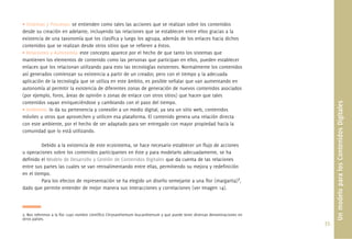35.
UnmodeloparalosContenidosDigitales
• Sistemas y Procesos: se entienden como tales las acciones que se realizan sobre los contenidos
desde su creación en adelante, incluyendo las relaciones que se establecen entre ellos gracias a la
existencia de una taxonomía que los clasiﬁca y luego los agrupa, además de los enlaces hacia dichos
contenidos que se realizan desde otros sitios que se reﬁeren a éstos.
• Relaciones y Autonomía: este concepto aparece por el hecho de que tanto los sistemas que
mantienen los elementos de contenido como las personas que participan en ellos, pueden establecer
enlaces que los relacionan utilizando para esto las tecnologías existentes. Normalmente los contenidos
así generados comienzan su existencia a partir de un creador, pero con el tiempo y la adecuada
aplicación de la tecnología que se utiliza en este ámbito, es posible señalar que van aumentando en
autonomía al permitir la existencia de diferentes zonas de generación de nuevos contenidos asociados
(por ejemplo, foros, áreas de opinión o zonas de enlace con otros sitios) que hacen que tales
contenidos vayan enriqueciéndose y cambiando con el paso del tiempo.
• Ambiente: lo da su pertenencia y conexión a un medio digital, ya sea un sitio web, contenidos
móviles u otros que aprovechen y utilicen esa plataforma. El contenido genera una relación directa
con este ambiente, por el hecho de ser adaptado para ser entregado con mayor propiedad hacia la
comunidad que lo está utilizando.
Debido a la existencia de este ecosistema, se hace necesario establecer un ﬂujo de acciones
u operaciones sobre los contenidos participantes en éste y para modelarlo adecuadamente, se ha
deﬁnido el Modelo de Desarrollo y Gestión de Contenidos Digitales que da cuenta de las relaciones
entre sus partes las cuales se van retroalimentando entre ellas, permitiendo su mejora y redeﬁnición
en el tiempo.
Para los efectos de representación se ha elegido un diseño semejante a una ﬂor (margarita)3
,
dado que permite entender de mejor manera sus interacciones y correlaciones (ver Imagen 14).
3. Nos referimos a la ﬂor cuyo nombre cientíﬁco Chrysanthemum leucanthemum y que puede tener diversas denominaciones en
otros países.
 