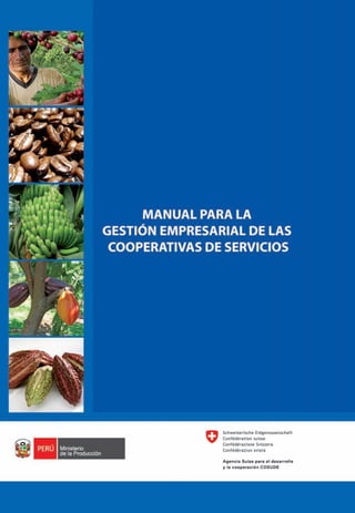 1
Manual para la Gestión Empresarial de las
Cooperativas de Servicios
 