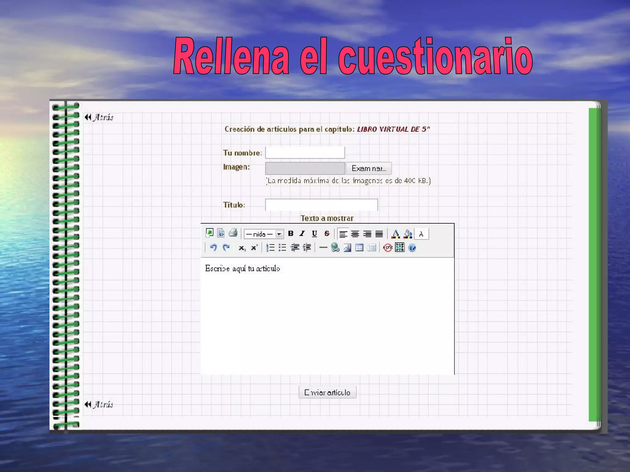 Rellena el cuestionario   