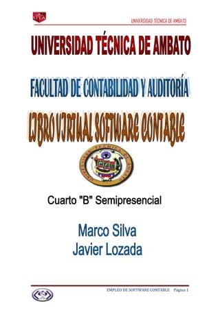 UNIVERSIDAD TÉCNICA DE AMBATO
EMPLEO DE SOFTWARE CONTABLE Página 1
 