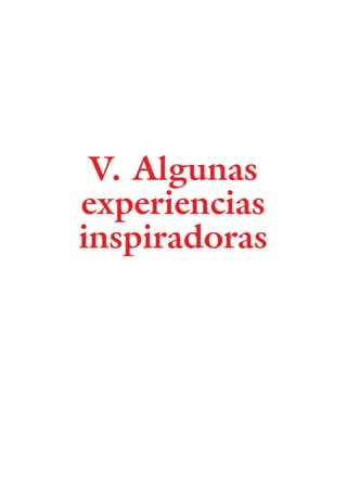 V. Algunas
experiencias
inspiradoras
15 tesis 25/8/05 16:01 Página 110
 