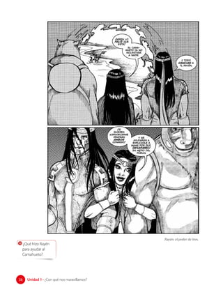 Rayén: el poder de tres.
10 ¿Qué hizo Rayén
para ayudar al
Camahueto?
38 Unidad 1 • ¿Con qué nos maravillamos?
38
 