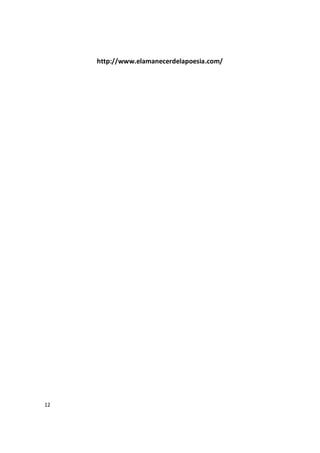 12
http://www.elamanecerdelapoesia.com/
 