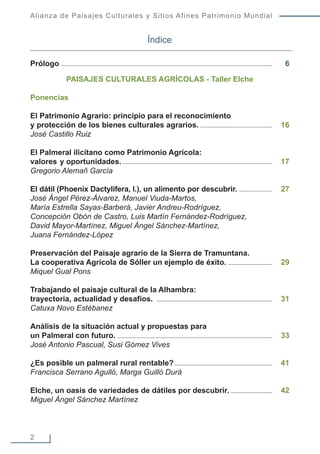 Alianza de Paisajes Culturales y Sitios Afines Patrimonio Mundial
2
Prólogo 6
PAISAJES CULTURALES AGRÍCOLAS - Taller Elche...