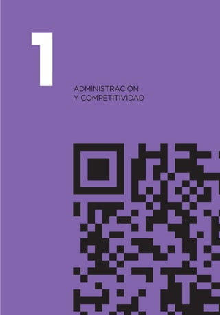 1   ADMINISTRACIÓN
    Y COMPETITIVIDAD
 