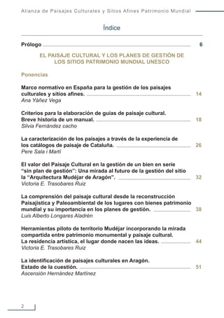 Alianza de Paisajes Culturales y Sitios Afines Patrimonio Mundial
2
Prólogo 6
EL PAISAJE CULTURAL Y LOS PLANES DE GESTIÓN ...