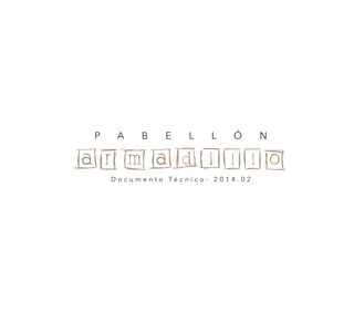 Pabellon Armadillo 2014-02