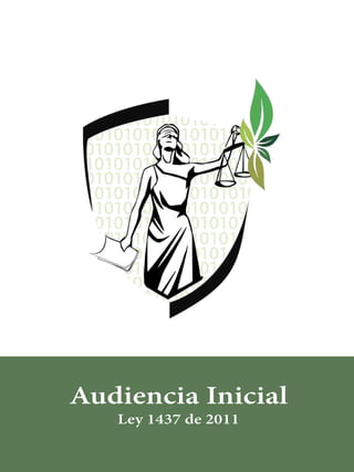 Audiencia Inicial
Ley 1437 de 2011
 