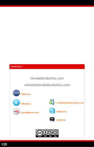 120
tiendaderobotica.com
ventas@tiendaderobotica.com
Contáctenos
TdRobotica
TdRobotica
CosasdeMecatronica
ventas@tiendaderobotica.com
TdRobotica
2692EC3A
 