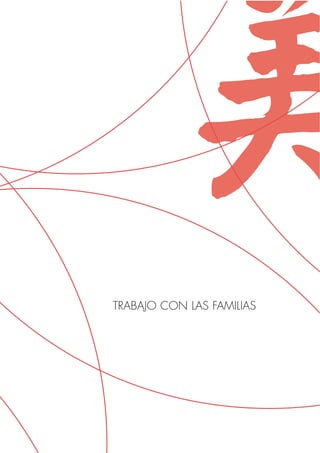 TRABAJO CON LAS FAMILIAS
 