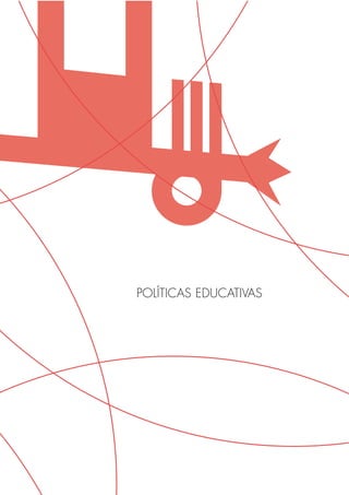 POLÍTICAS EDUCATIVAS
 