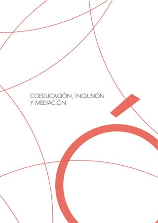 COEDUCACIÓN, INCLUSIÓN
Y MEDIACIÓN
 