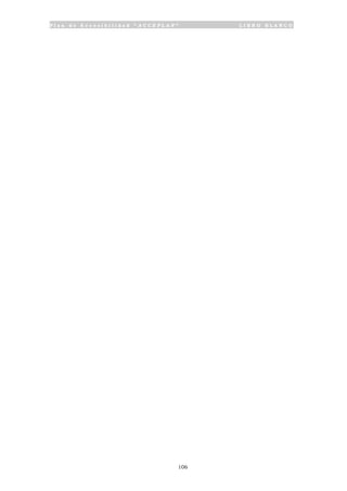 P l a n d e A c c e s i b i l i d a d “ A C C E P L A N ” L I B R O B L A N C O
106
 