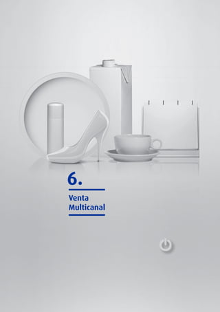 6.
Venta
Multicanal

Libro blanco del comercio electrónico I Guía Práctica para Pymes

139

 