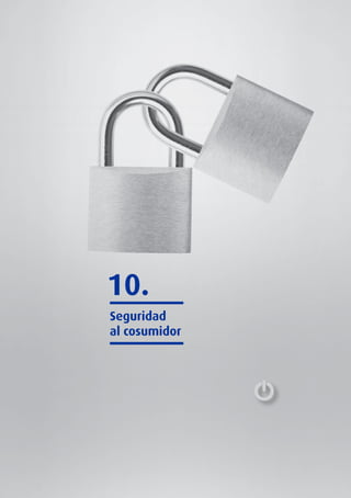 10.
Seguridad
al cosumidor

Libro blanco del comercio electrónico I Guía Práctica para Pymes

206

 