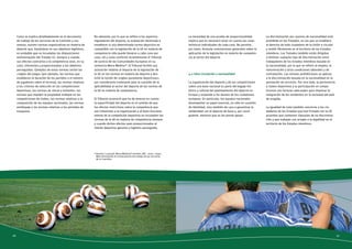 Como se explica detalladamente en el documento 
de trabajo de los servicios de la Comisión y sus 
anexos, existen normas organizativas en materia de 
deporte que, basándose en sus objetivos legítimos, 
es probable que no incumplan las disposiciones 
antimonopolio del Tratado CE, siempre y cuando 
sus efectos contrarios a la competencia sean, en su 
caso, inherentes y proporcionados a los objetivos 
perseguidos. Ejemplos de estas normas serían las 
«reglas del juego» (por ejemplo, las normas que 
establecen la duración de los partidos o el número 
de jugadores sobre el terreno), las normas relativas 
a los criterios de selección en las competiciones 
deportivas, las normas de «local y visitante», las 
normas que impiden la propiedad múltiple en las 
competiciones de clubes, las normas relativas a la 
composición de los equipos nacionales, las normas 
antidopaje y las normas relativas a los períodos de 
traspasos. 
No obstante, por lo que se refiere a los aspectos 
reguladores del deporte, la evaluación destinada a 
establecer si una determinada norma deportiva es 
compatible con la legislación de la UE en materia de 
competencia sólo puede llevarse a cabo caso por 
caso, tal y como confirmó recientemente el Tribunal 
de Justicia de las Comunidades Europeas en su 
sentencia Meca-Medina 8. El Tribunal facilitó una 
aclaración relativa al impacto de la legislación de 
la UE en las normas en materia de deporte y des-echó 
la noción de «reglas puramente deportivas», 
por considerarla irrelevante para la cuestión de la 
aplicabilidad al sector del deporte de las normas de 
la UE en materia de competencia. 
El Tribunal reconoció que ha de tenerse en cuenta 
la especificidad del deporte en el sentido de que 
los efectos restrictivos sobre la competencia que 
son inherentes a la organización y al buen funciona-miento 
de la competición deportiva no incumplen las 
normas de la UE en materia de competencia siempre 
y cuando dichos efectos sean proporcionados al 
interés deportivo genuino y legítimo perseguido. 
8 Asunto C-519/04P, Meca-Medina/Comisión, REC. 2006, I-6991. 
Más información en el documento de trabajo de los servicios 
de la Comisión. 
La necesidad de una prueba de proporcionalidad 
implica que es necesario tener en cuenta las carac-terísticas 
individuales de cada caso. No permite, 
por tanto, formular orientaciones generales sobre la 
aplicación de la legislación en materia de competen-cia 
al sector del deporte. 
4.2 Libre circulación y nacionalidad 
La organización del deporte y de las competiciones 
sobre una base nacional es parte del bagaje his-tórico 
y cultural del planteamiento del deporte en 
Europa y responde a los deseos de los ciudadanos 
europeos. En particular, los equipos nacionales 
desempeñan un papel esencial, no sólo en cuestión 
de identidad, sino también de cara a garantizar la 
solidaridad con el deporte de base y, por consi-guiente, 
merecen que se les preste apoyo. 
La discriminación por razones de nacionalidad está 
prohibida en los Tratados, en los que se establece 
el derecho de todo ciudadano de la Unión a circular 
y residir libremente en el territorio de los Estados 
miembros. Los Tratados también están dirigidos 
a eliminar cualquier tipo de discriminación entre 
trabajadores de los Estados miembros basada en 
la nacionalidad, por lo que se refiere al empleo, la 
remuneración y otras condiciones laborales y de 
contratación. Las mismas prohibiciones se aplican 
a la discriminación basada en la nacionalidad en la 
prestación de servicios. Por otro lado, la pertenencia 
a clubes deportivos y la participación en compe-ticiones 
son factores adecuados para impulsar la 
integración de los residentes en la sociedad del país 
de acogida. 
La igualdad de trato también concierne a los ciu-dadanos 
de los Estados que han firmado con la UE 
acuerdos que contienen cláusulas de no discrimina-ción 
y que trabajan con arreglo a la legalidad en el 
territorio de los Estados miembros. 
26 27 
 