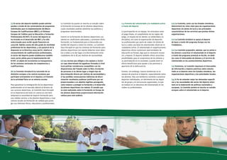 (7) El sector del deporte también puede solicitar 
ayudas a través de las convocatorias de propuestas 
individuales para la implementación del Marco 
Europeo de Cualificaciones (MEC) y el Sistema 
Europeo de Créditos para la Educación y Formación 
Profesionales (ECVET). El sector del deporte se 
ha incluido en el desarrollo del MEC y ha sido 
seleccionado para recibir ayuda financiera en 
2007/08. Habida cuenta del alto grado de movilidad 
profesional de los deportistas, y sin perjuicio de lo 
dispuesto en la Directiva 2005/36/CE, relativa al 
reconocimiento de cualificaciones profesionales, 
el sector del deporte puede establecerse también 
como sector piloto para la implementación del 
ECVET, al objeto de incrementar la transparencia 
de los sistemas nacionales de competencias y 
cualificaciones. 
(8) La Comisión introducirá la concesión de un 
distintivo europeo a los centros escolares que 
participen activamente en el impulso y el fomento 
de la actividad física en un entorno escolar. 
Para garantizar la reintegración de los deportistas 
profesionales en el mercado laboral al término de 
sus carreras deportivas, la Comisión hace hincapié 
en la importancia de tener en cuenta en una fase 
temprana la necesidad de impartir formación para 
una «doble carrera» a los jóvenes deportistas y crear 
centros locales de formación de calidad para prote-ger 
sus intereses éticos, educativos y profesionales. 
La Comisión ha puesto en marcha un estudio sobre 
la formación en Europa de los jóvenes deportistas, 
cuyos resultados podrían alimentar las políticas y 
programas mencionados. 
Invertir en la formación de jóvenes deportistas con 
talento en condiciones adecuadas, y promover dicha 
formación, es fundamental para el desarrollo sos-tenible 
del deporte a todos los niveles. La Comisión 
hace hincapié en que los sistemas de formación para 
jóvenes deportistas con talento deberían estar abier-tos 
a todos y no dar lugar a la discriminación entre 
ciudadanos de la UE por motivos de nacionalidad. 
(9) Las normas que obligan a los equipos a incluir 
un cupo determinado de jugadores formados a nivel 
local podrían considerarse compatibles con las 
disposiciones del Tratado sobre la libre circulación 
de personas si no dieran lugar a ningún tipo de 
discriminación directa por motivos de nacionalidad y 
si las posibles consecuencias indirectas de discri-minación 
resultantes pudieran justificarse por ser 
proporcionadas a un objetivo legítimo perseguido, 
como mejorar y proteger la formación y el desarrollo 
de jóvenes deportistas con talento. El estudio que 
se está realizando sobre la formación en Europa de 
los jóvenes deportistas proporcionará información 
valiosa para este análisis. 
2.4 Fomento del voluntariado y la ciudadanía activa 
a través del deporte 
La participación en un equipo, los principios como 
el juego limpio, el cumplimiento de las reglas del 
juego, el respeto de los demás, la solidaridad y la 
disciplina, así como la organización de deportes 
no profesionales por parte de clubes sin ánimo de 
lucro y sobre una base de voluntariado refuerzan la 
ciudadanía activa. El voluntariado en organizaciones 
deportivas ofrece numerosas oportunidades de 
educación no formal, algo que es necesario recono-cer 
y mejorar. El deporte también ofrece atractivas 
posibilidades para el compromiso de los jóvenes y 
su participación en la sociedad, y puede tener un 
efecto beneficioso para ayudar a las personas a 
apartarse de la delincuencia. 
Existen, sin embargo, nuevas tendencias en la 
manera de practicar el deporte, especialmente entre 
los jóvenes. Hay una tendencia creciente a practicar 
deportes individuales, en detrimento de los depor-tes 
de grupo y en estructuras organizadas, lo que 
se traduce en un descenso del voluntariado en los 
clubes no profesionales. 
(10) La Comisión, junto con los Estados miembros, 
determinará los retos clave para las organizaciones 
deportivas sin ánimo de lucro y las principales 
características de los servicios que prestan dichas 
organizaciones. 
(11) La Comisión brindará su apoyo al deporte 
de base a través del programa Europa con los 
Ciudadanos.. 
(12) La Comisión propondrá, además, que se anime a 
los jóvenes a practicar el voluntariado en el deporte 
a través del programa Juventud en Acción, en ámbi-tos 
como el intercambio de jóvenes y el servicio de 
voluntariado en los acontecimientos deportivos. 
(13) Asimismo, la Comisión impulsará el intercambio 
de información y mejores prácticas sobre volunta-riado 
en el deporte entre los Estados miembros, las 
organizaciones deportivas y las autoridades locales. 
(14) A fin de entender mejor las demandas específi-cas 
y las necesidades del sector del deporte volun-tario 
en la elaboración de políticas nacionales y 
europeas, la Comisión pondrá en marcha un estudio 
europeo sobre el voluntariado en el deporte. 
12 13 
 