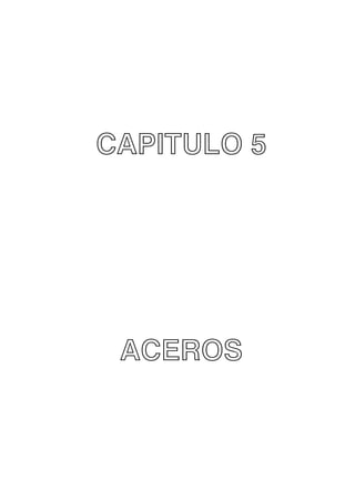 CAPITULO 5

ACEROS

 