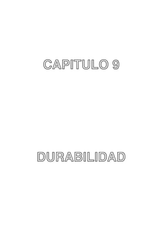 CAPITULO 9

DURABILIDAD

 