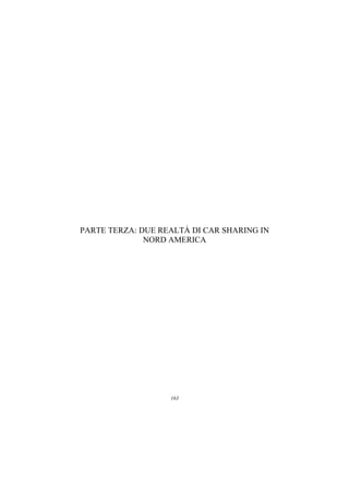 PARTE TERZA: DUE REALTÀ DI CAR SHARING IN
              NORD AMERICA




                   163
 