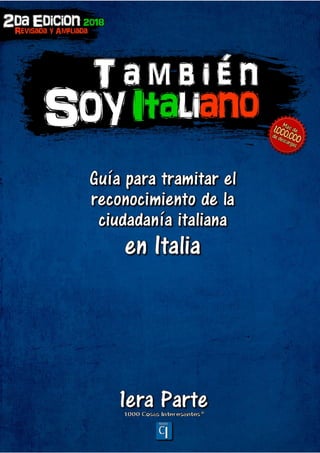 TAMBIEN SOY ITALIANO - 1era Parte
2da Edición Revisada y Ampliada www.1000cosasinteresantes.com | Pág. 1
 