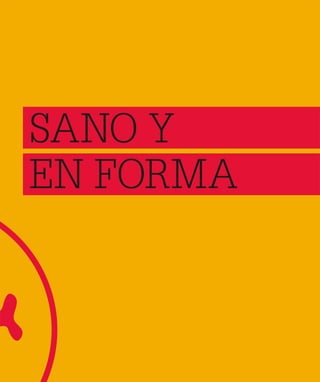 SANO Y
EN FORMA
 