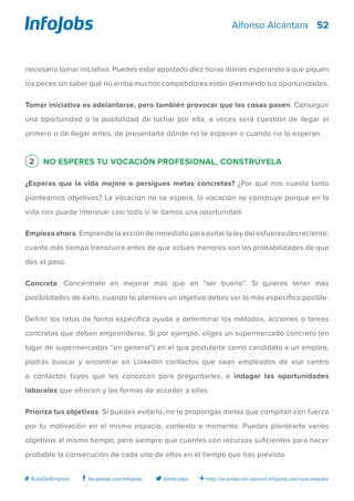 52
http://orientacion-laboral.infojobs.net/ruta-empleo@InfoJobsfacebook.com/infojobs# RutaDelEmpleo
Alfonso Alcántara
nece...