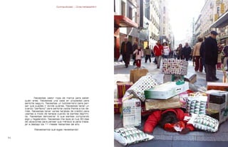 Contrapublicidad :: ConsumeHastaMorir   Contrapublicidad :: ConsumeHastaMorir




             Necesitas vestir ropa de marca para saber
     quién eres. Necesitas una casa en propiedad para
     sentirte seguro. Necesitas un todoterreno para pen-
     sar que puedes ir donde quieras. Necesitas tener un
     cuerpo “perfecto” para sentirte visible frente a los de-
     más. Necesitas tener varias tarjetas de crédito para
     usarlas a modo de terapia cuando te sientes deprimi-
     do. Necesitas demostrar lo que sientes comprando
     algo y regalándolo. Necesitas irte lejos en tus 30 días
     de vacaciones para pensar que mereció la pena traba-
     jar a destajo los 11 meses restantes del año.

            ¡Necesitamos que sigas necesitando!


                                                                                                              
 