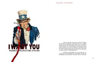 Contrapublicidad :: ConsumeHastaMorir   Contrapublicidad :: ConsumeHastaMorir




                                                            “Todo el aparato económico y psicosociológico
                                                    de estudios de mercado, motivaciones, etc.., median-
                                                    te el cual se pretende hacer reinar en el mercado la
                                                    demanda real, las necesidades profundas del consu-
                                                    midor, existe con el único objetivo de canalizar dicha
                                                    demanda hacia los fines del mercado, pero disimulan-
                                                    do continuamente este proceso al poner en escena el
                                                    proceso inverso”, decía Baudrillard.

                                                            Nuestras necesidades nunca han sido tan na-
                                                    turales como para escapar de la sociedad. Son las ne-
                                                    cesidades que demanda el mercado. Son el mercado.


                                                                                                           
 