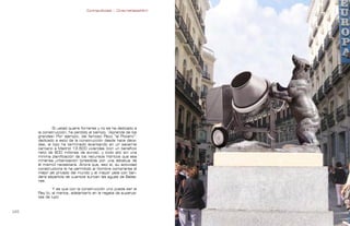 Contrapublicidad :: ConsumeHastaMorir   Contrapublicidad :: ConsumeHastaMorir




              Si usted quiere forrarse y no se ha dedicado a
      la construcción, ha perdido el tiempo. ¡Aprenda de los
      grandes! Por ejemplo, del famoso Paco “el Pocero”:
      dedicado a esto de la construcción desde hace déca-
      das, el tipo ha terminado levantando en un secarral
      cercano a Madrid 13.500 viviendas (con un beneficio
      neto de 800 millones de euros), y todo ello sin una
      mínima planificación de los recursos hídricos que esa
      inmensa urbanización (presidida por una estatua de
      él mismo) necesitará. Ahora que, eso sí, su actividad
      constructora le ha permitido al hombre comprarse el
      mejor jet privado del mundo y el mayor yate con ban-
      dera española de cuantos surcan las aguas de Balea-
      res.

              Y es que con la construcción uno puede ser el
      Rey (o, al menos, adelantarlo en la regata de superya-
      tes de lujo).


0                                                                                                             0
 