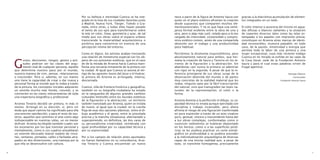Por su belleza e intimidad Cuenca se ha inte-        nexo a partir de la figura de Antonio Saura con      gracias a la diacrónica acumulación de elemen-
                                                        grado en la lista de sus ciudades favoritas junto    quien en el plano estético afrontan la creación      tos integrados en un todo.
                                                        a Madrid, Nueva York, Tánger, Toledo o Gra-          desde supuestos que comparten muchos ele-
                                                        nada, entre otras, y todas ellas hayan pasado        mentosesenciales. Y no es que haya una seme-         El color intenso o ausencia del mismo en agua-
                                                        el tamiz de sus ojos para transformarse sobre        janza formal evidente entre la obra de uno y         das difusas o blancos radiantes y la utización
                                                        la tela en color, línea, geometría y azar, de tal    otra, pero si algo más sutil, velado pero a la vez   de soportes diversos tales como las telas es-
                                                        modo que sus obras sobre el espacio urbano           cargado de intensidad, corporeidad y compro-         tampadas o los papeles con impresión previa,
                                                        transciende la materialidad arquitectónica o         miso estético común, amén de una compartida          constituyen en Arsenia otras marcas de identi-
                                                        pictórica para convertirse en esencia de una         obsesión por el trabajo y una productividad          dad reconocibles, muestra palpable, en todo
                                                        percepción íntima del entorno.                       poco habitual.                                       caso, de la pasión, emotividad y energía que
                                                                                                                                                                  permea toda la labor de una pintora y una
                                                        Como es lógico, los artistas acaban trenzando        Percibimos la dicotomía esquizofrénica, pero         mujer excepcional, cuyo más reciente trabajo
                                                        una relación de mimetismo especial con los ob-       absolutamente natural para ambos, que her-           Cuenca en mi mirada se exhibe en las salas de


    G
           ustos, decisiones, riesgos, gestos y acti-   jetos de sus pulsiones estéticas, que en el caso     mana la creación de Saura y Tenorio en los te-       la Casa Zaval, sede de la Fundación Antonio
           tudes podrían ser las claves del argu-       de de la mirada de Arsenia hacia Cuenca mani-        rrenos de la figuración y la abstracción. Sin        Saura y para el cual estas palabras sirven de
           mento vital de cualquier persona, aquello    fiesta una cercanía inmanente de la pintora con      abandonar casi nunca la primera se adentran          frugal aperitivo.
    que determina nuestro paso por el mundo,            la ciudad. Al igual que Cuenca se asoma al vér-      con rigor en la segunda. A pesar de que la re-
    nuestra manera de vivir, pensar, relacionarnos      tigo de las agrestes hoces del Júcar y el Huécar,    ferencia primigenia de sus obras surge de la                                            Santiago Palacios
    o trascender. Pero si, además, en sus manos         la pintura de Arsenia es arriesgada, intensa,        observación detenida del mundo o de partes                                                  Conservador
    uno tiene la capacidad de crear o dar nueva y       descarnada.                                          muy concretas de la realidad material que les                                    Fundación Antonio Saura
    personal forma al mundo que lo rodea a través                                                            rodea, ninguno opta por la fácil transcripción
    de la pintura, los conceptos iniciales adquieren    Cuenca, villa de frontera histórica y geográfica,    del natural, sino que transgreden las leyes na-
    un sentido mucho más hondo, rotundo, y se           también en su biografía ciudadana ha estado          turales de la representación, el color o la
    convierten en las claves interpretativas de toda    en la vanguardia de algunos grandes cambios          forma.
    una trayectoria biográfica y profesional.           culturales limítrofes entre los mundos estéticos
                                                        de la figuración y la abstracción, un territorio     Arsenia domina a la perfección el dibujo, su ca-
    Arsenia Tenorio decidió ser pintora, ni más ni      tanbién transitado por Arsenia, quien se instala     pacidad técnica es innata aunque ejercitada con
    menos. Arriesgó en su elección, sí, pero sin        de nuevo, al igual que la ciudad, en la cuerda       disciplina y trabajo incansable, pero ahora
    duda que aquel camino ha significado para ella      floja de esas dos opciones plásticas; entre el di-   afronta el riesgo de una figuración trasformada
    una enorme satisfacción, y para el resto de nos-    bujo académico y el gesto; entre la pincelada        en pura expresión a través de un acto creativo
    otros, aquellos que sentimos el arte como algo      precisa y la mancha voluptuosa; alternanado y        puro, gestual, sincero y trascendente hasta dar
    indispensable en nuestras vidas, un no menor        superponiendo, en definitiva, las dos caras de       a luz obras complejas, conformadas como si
    disfrute. Arsenia ha elegido también cuales son     su personalísima creatividad, vertebrada con         sucesivos sedimentos se hubieran depositado
    los escenarios por los que transitar personal y     igual profundidad por su capacidad técnica y         en los lienzos, como si a las superficies pictó-
    mentalmente, como si sus cuadros amueblaran         por su espresividad.                                 ricas se les pudiera practicar un corte estrati-
    un enorme decorado teatral repleto de rinco-                                                             gráfico en profundidad o se pudiera proceder
    nes, ventanas, portadas, calles o fachadas atra-    Por si los campos de relación antes apuntados        a la individualización arqueológica de diversas
    pados en dos dimensiones, una tramoya por la        no fueran llamativos en su coincidencia, Arse-       capas de una misma realidad que, a pesar de
    que ella se desenvuelve con soltura.                nia Tenorio y Cuenca encuentran un nuevo             todo, se transmite homogénea, precisamente


6                                                                                                                                                                                                                        7
 