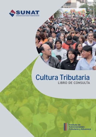 Cultura Tributaria
LIBRO DE CONSULTA
 