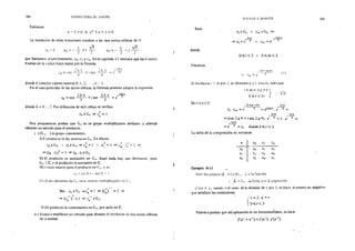 244 ESTRUCTURA DE G!Wl'O
Entonces
X - 1 = Ü Ó X
2
+X + 1 = 0
La resoluciún de estas ecuaciones conduce a las tres raíces cúbicas de 1:
X¡"' J x2 =-- _!_ + . .¡31 f -
- "'
x3 =- -- . ..j3"'-¡ -.
- "'
que llamamos. respectivamente, z0 • z1 y z2 • En el capítulo 11 veremos que las n rafees
n-simas de la ur1idad están dadas por la fórmula
::.k;: 2/i. ~
::¡, = .:os -·-- + >en ~---· ""' e
n n
donde k toma los valores enteros O. l, z•... ,n -· l.
En el caso ~articular de las raíces cúbicas, la fórmula anterior adopta la expresión
2krr . 2krr i
2
htr
zk = cos --- +1sen --- =e ~
3 3
donde k= O, :. Z. Por definición de raíz cúbica se verifica
3
zh eG3 ~ =h = 1
Nos proponemos probar que G3 es un grupo multiplicativo abeliano. y además
obtener un mritodo para el producto.
) (G .1 •• ) es grupo conmutativo.
1) El producto es iey iníerna en G3 • En efecto
. 3 3 1 3 J
zh € G3 .., z 1 € G3 => zh = 1 ·" z1
= =;;h. ;;:
1
= 1 4
= (Zh. Z¡)
3
=l - Zh. Z¡ € G3
11) El producto es asociativo en G3 • Aquí nada hay que demostmr. pues
G3 C C, y el producto es asociativo en C.
111} Existe neutro para el producto en G3 • y es
O+; :;en O~ ~
IV) f,ld•J elemento de (; ·' tiene inverso .;-n
3 3 -¡
Sea zh e G3 ==h =J => (zh) = 1 =
-! 3 • ¡
=> (zh ) = l = =h € G3
V) El pro~ucto es conmutativo en G3 , por serlo en C.
ii) Vamos a establecer un método para obtener el producto de dos raíces cúbicas
·de la unidad. ·
.,
!
r
Sean
donde
Entonces
NUCLEO E IMAGEN
Z¡ €G3 11 Zm ÉG3 =>
¡~
=> z1 =e 3 11
¡2m"
Zm =e ...,---
0~!<3 ,, O~m<3
;;m:::;;,
)
Si dividirnos i ·r m por 3, se obtienen q y r, Úrl!cos, tales que
De (l) y (:Z)
l+m=3q+r}
O~r<3•
(2)
1
2(3q+r)n . 2nr
;;¡. Zm =e --,r--:::: ei2 q". /-r=
2,.,. 2r11
= (cos 2 q rr +isen 2q 'Ir). e
1
_ 3_= 1 . e' -3-=
· . 2r1f
¡ - -
=e 3
=z,. dondeO.;;;r<3
La tabla de la composición es, entonces
Ejemplo 8-H
ti
zo
Zo
Z¡
Zz
Z¡
Z¡
z2
Zo
Se:1n los grupcs! Z +) v (G _, ). y la función
Z:z
z2
Zo
Z¡
J Z ~t:; 3 Jt;fin~~l; ~or !~ asignac~ón
245
f (x) = z,. $lendo r el resto de la división de x por 3. es decir, el entero no negativo
que satisface las condiciones
:x""3.q+r
io~r<3
Vamos a probar que tal aplicación es un homomorfismo, es decir
f(x'+x")=f(x') .f(x")
 