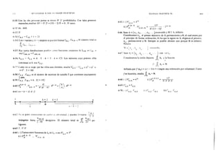··: '~ ! · RF'i'lll'STAS A LOS m BAJOS PRACTICOS
6-5O. Con la~ ros personas juntas se tienen 9! 2! posibilidatles. Con tales personas
separadas,resultan 10!- 9! 2! = (10- 2) 9! = 8. 9! casos.
6-51. 66 . 660.
6·51. S!
6·5J. C8 , 2 - C4.2 + l = 23
6,54. Con i varcnes y 6- i mujeres se pueuen formar Cs.i. C9.6- ¡.El número total es
6
,;:o Cs . <9,,:;-¡.
6-55. Hay tantal distribuciones
sea C~oo,;o ""'C!o9,10
c'Of'lO funciones ¡,;recientes de I100 en [!O. o
6-56. V 6 ,3 - Y5 ,2 = 6 S 4- 5 -1- = 1:::s. Los números cuya primera cifra
(centenas: es O. son Vs,2 .
6·57. Cumo no ;e exige que las cifras -;ean distintas. resulta V~ :; -· v: ~ = 63
- <r' ==
= 62 • S= !80- . ~...
6-58. C4 ,2 . C4~.3 es el número de muestras de tamaño S que contienen exactamente
2 ases.
6-59. c4,2 . C32 1 = 6. 32 = 192
6-60 p4,k-4 V' = ~-~~·-·- gk-4 = (k"',l gk-4
• k ' S,k-4 4: (k·· 4l' .4./.
ó-ól. (11- k- li! k! 2!
k+2 k+3 n
A ~~~-----...,¡---·-'
B
¡,_ h ~·k
?·62. So :;.e r~~tri~c¡on.es en Ctaánto a ~onv~x.id~.L y ft"Jr;narse
.. lO J
.. I h vlO,to d . El - al ~ Vw.itnangu os asta
2
.
10
ecagonos. numero tot es ¡;"
3
Ti po·
ligonas.
6-63. 2 . 5! 5!
6·64. i ) Tantas como funciones de In en 13 , o sea V~ = 3n
.. ) pk. n -k V' ,n11
n • 2, n-k
'
TRABAJO l'RACTICO VI 445
6-65.1 )V~. 13 =3
13
ii) pk.IJ-·1• . V' = __13! __ . 213 -k
13 2,13-k k! (13 ~~k)!
6-66. Sean A= {x¡, x2, ... 'Xn, ... }numerable y M e A, infinito.
Consideramos x~, el primer elemento de A perteneciente a M, el cual existe por
el principio de buena ordenación; de los que le siguen en A, elegimos e! primero.
M. Siempre es posible obtener uno porque M es infinito.
1 "'" nu~ncr:~hl~,
6-ó i. Sean Aí :o ~-a. . a. . .... a. . ...  ..:on i E l.,.
~ 11 l: ln J
Consideramos la unión disjunta
n - ..
1: A¡ y la tunuon
i= 1
~(: A;-<- N
definida por f (au) = (j - 1) n + i (segun una ordenadón por columnas). ( omc
fes biyectiva, resulta f A; - N.
i=O
6-68. ¡ ) v~. 12 = 4
12
6-69. c~.s = c9 ,5
6-iO. ¡ JC6.3. f 8,4
333,3 12!
ii)P1~, = 3! 3! 3! 3!
n 1 .2 ·esA
¡~ f
~6.3'-ó,.J.
 