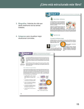 15
¿Cómo está estructurado este libro?
3.	 Biografías, historias de vida que
darán testimonio de los temas
tratados.
4.	Imágenes para visualizar mejor
situaciones concretas.
3
4
 