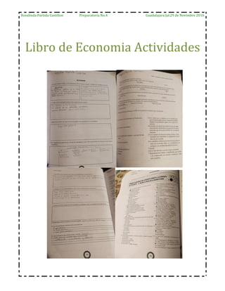 Rosalinda	Partida	Castillon																				Preparatoria	No.4	 Guadalajara	Jal.29	de	Novimbre	2016	
	
	
Libro	de	Economia	Actividades	
	
	
	
 
