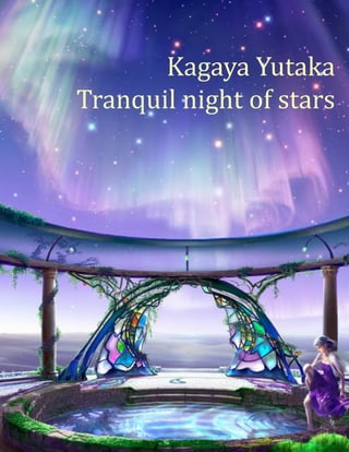 1
Kagaya Yutaka
Tranquil night of stars
 