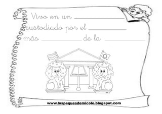Vivo en un
custodiado por el
más de la
www.lospequesdemicole.blogspot.com
 