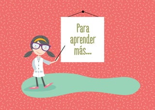 51
Nombre: Fecha:
Para
aprender
más...
 